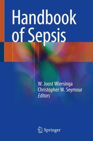 Handbook of Sepsis de W. Joost Wiersinga