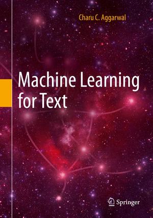 Machine Learning for Text de Charu C. Aggarwal