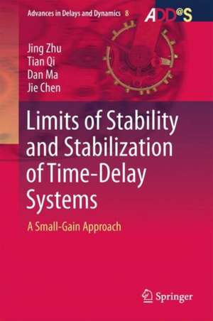 Limits of Stability and Stabilization of Time-Delay Systems: A Small-Gain Approach de Jing Zhu