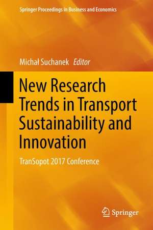 New Research Trends in Transport Sustainability and Innovation: TranSopot 2017 Conference de Michał Suchanek