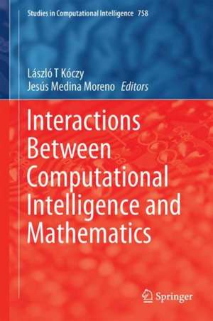 Interactions Between Computational Intelligence and Mathematics de László T. Kóczy