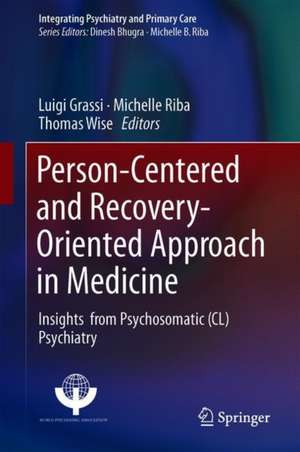 Person Centered Approach to Recovery in Medicine: Insights from Psychosomatic Medicine and Consultation-Liaison Psychiatry de Luigi Grassi