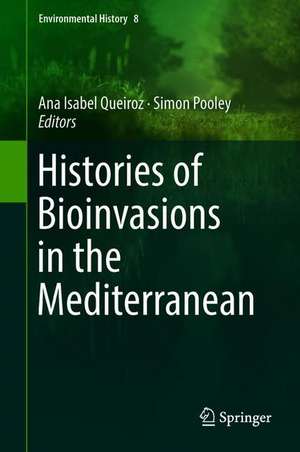 Histories of Bioinvasions in the Mediterranean de Ana Isabel Queiroz