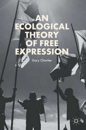 An Ecological Theory of Free Expression de Gary Chartier