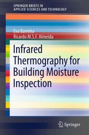 Infrared Thermography for Building Moisture Inspection de Eva Barreira