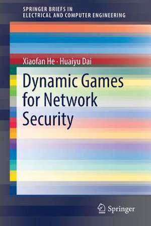 Dynamic Games for Network Security de Xiaofan He