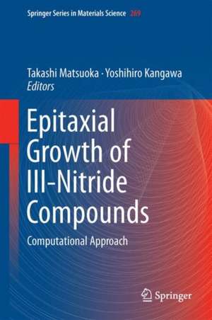 Epitaxial Growth of III-Nitride Compounds: Computational Approach de Takashi Matsuoka