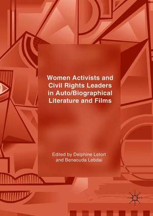 Women Activists and Civil Rights Leaders in Auto/Biographical Literature and Films de Delphine Letort