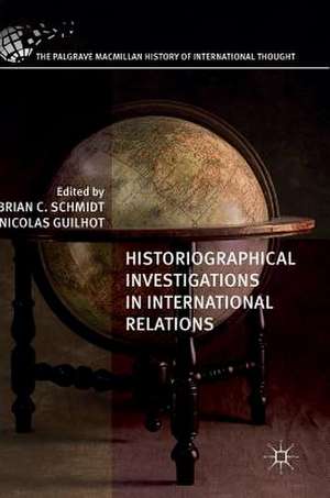 Historiographical Investigations in International Relations de Brian C. Schmidt