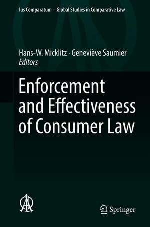 Enforcement and Effectiveness of Consumer Law de Hans-W. Micklitz