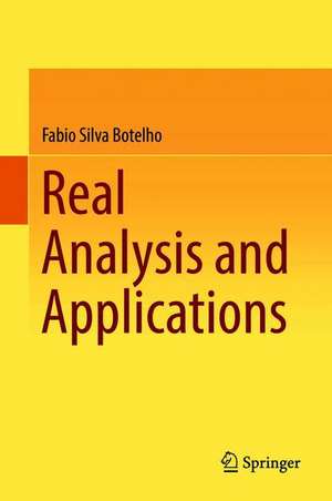 Real Analysis and Applications de Fabio Silva Botelho