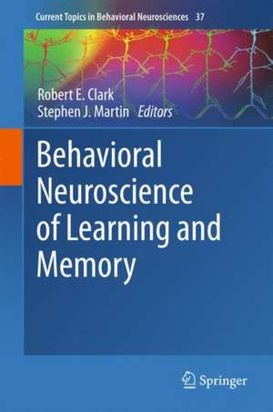 Behavioral Neuroscience of Learning and Memory de Robert E. Clark