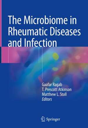 The Microbiome in Rheumatic Diseases and Infection de Gaafar Ragab