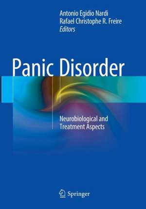 Panic Disorder: Neurobiological and Treatment Aspects de Antonio Egidio Nardi