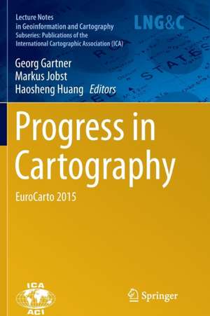 Progress in Cartography: EuroCarto 2015 de Georg Gartner