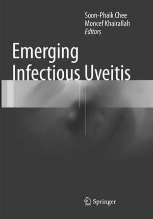 Emerging Infectious Uveitis de Soon-Phaik Chee