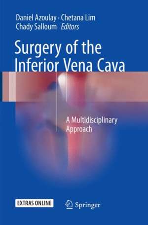 Surgery of the Inferior Vena Cava: A Multidisciplinary Approach de Daniel Azoulay