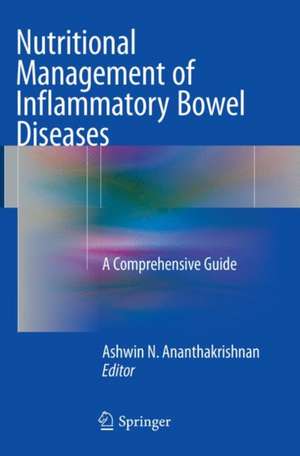 Nutritional Management of Inflammatory Bowel Diseases: A Comprehensive Guide de Ashwin N. Ananthakrishnan