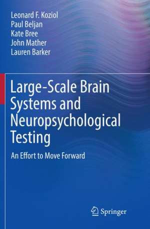 Large-Scale Brain Systems and Neuropsychological Testing: An Effort to Move Forward de Leonard F. Koziol