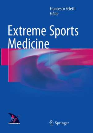 Extreme Sports Medicine de Francesco Feletti