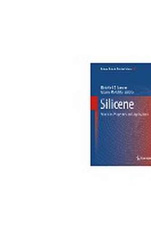 Silicene: Structure, Properties and Applications de Michelle Spencer