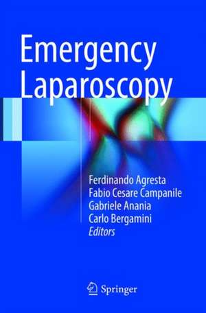 Emergency Laparoscopy de Ferdinando Agresta