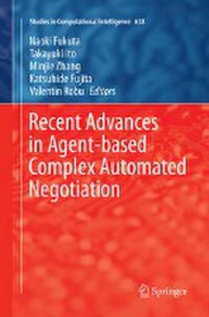 Recent Advances in Agent-based Complex Automated Negotiation de Naoki Fukuta