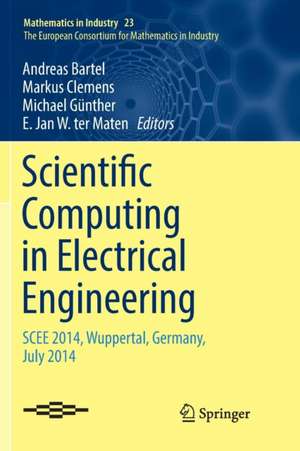 Scientific Computing in Electrical Engineering: SCEE 2014, Wuppertal, Germany, July 2014 de Andreas Bartel