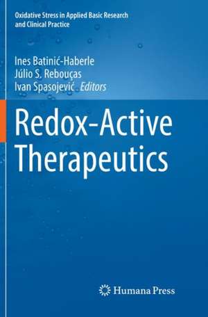 Redox-Active Therapeutics de Ines Batinić-Haberle