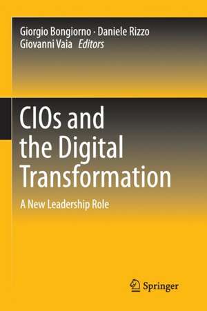 CIOs and the Digital Transformation: A New Leadership Role de Giorgio Bongiorno