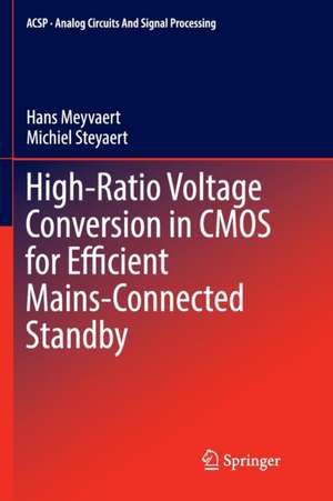 High-Ratio Voltage Conversion in CMOS for Efficient Mains-Connected Standby de Hans Meyvaert