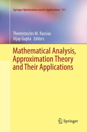 Mathematical Analysis, Approximation Theory and Their Applications de Themistocles M. Rassias