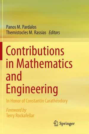 Contributions in Mathematics and Engineering: In Honor of Constantin Carathéodory de Panos M. Pardalos