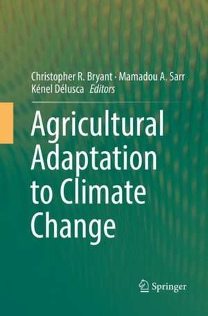 Agricultural Adaptation to Climate Change de Christopher R. Bryant