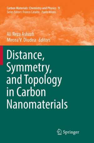 Distance, Symmetry, and Topology in Carbon Nanomaterials de Ali Reza Ashrafi