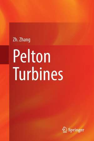 Pelton Turbines de Zhengji Zhang