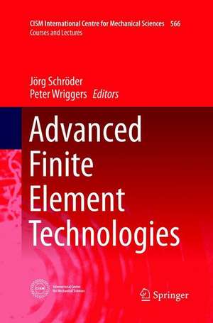 Advanced Finite Element Technologies de Jörg Schröder