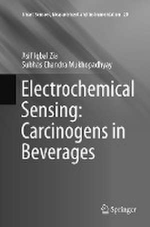 Electrochemical Sensing: Carcinogens in Beverages de Asif Iqbal Zia