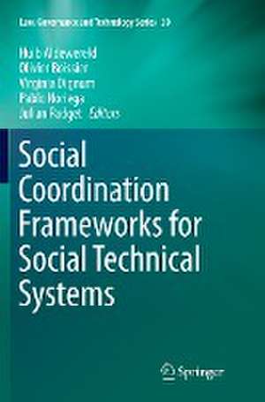 Social Coordination Frameworks for Social Technical Systems de Huib Aldewereld