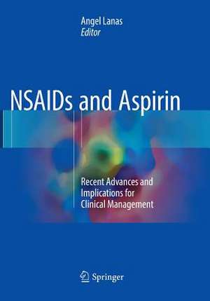 NSAIDs and Aspirin: Recent Advances and Implications for Clinical Management de Angel Lanas