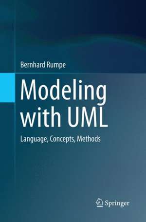 Modeling with UML: Language, Concepts, Methods de Bernhard Rumpe