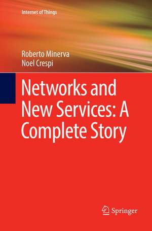 Networks and New Services: A Complete Story de Roberto Minerva