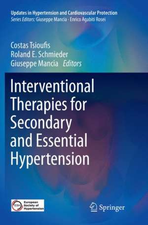 Interventional Therapies for Secondary and Essential Hypertension de Costas Tsioufis