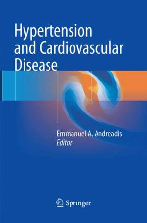 Hypertension and Cardiovascular Disease de Emmanuel A. Andreadis