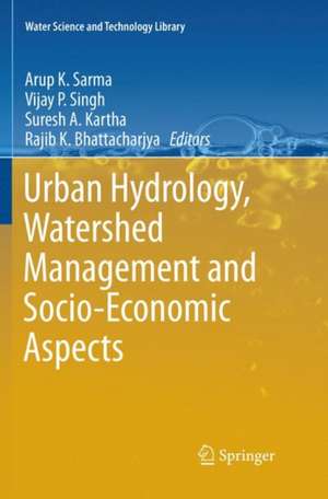 Urban Hydrology, Watershed Management and Socio-Economic Aspects de Arup K. Sarma