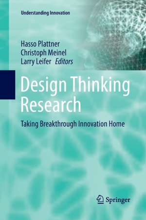 Design Thinking Research: Taking Breakthrough Innovation Home de Hasso Plattner