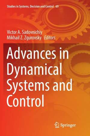 Advances in Dynamical Systems and Control de Victor A. Sadovnichiy