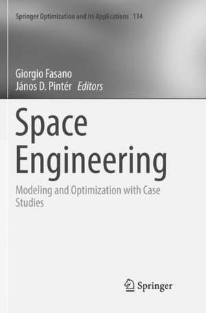 Space Engineering: Modeling and Optimization with Case Studies de Giorgio Fasano