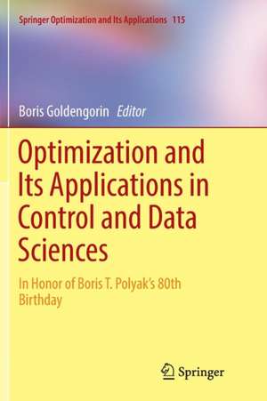 Optimization and Its Applications in Control and Data Sciences: In Honor of Boris T. Polyak’s 80th Birthday de Boris Goldengorin