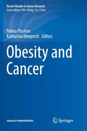 Obesity and Cancer de Tobias Pischon